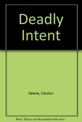 Cover Art for 9780606030663, Deadly Intent by Carolyn Keene