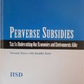 Cover Art for 9781895536096, Perverse Subsidies by Norman Myers
