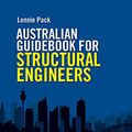 Cover Art for B074CFP3YX, Australian Guidebook for Structural Engineers by Lonnie Pack