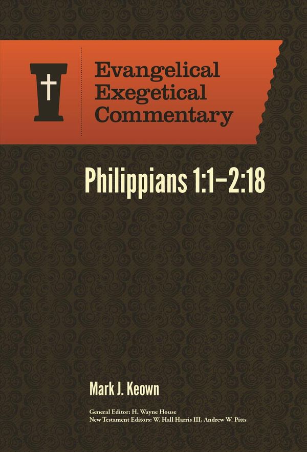Cover Art for 9781577997443, Philippians 1:1-2:18: Evangelical Exegetical Commentary by Mark Keown