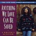 Cover Art for 9780345407962, Anything We Love Can Be Saved by Alice Walker
