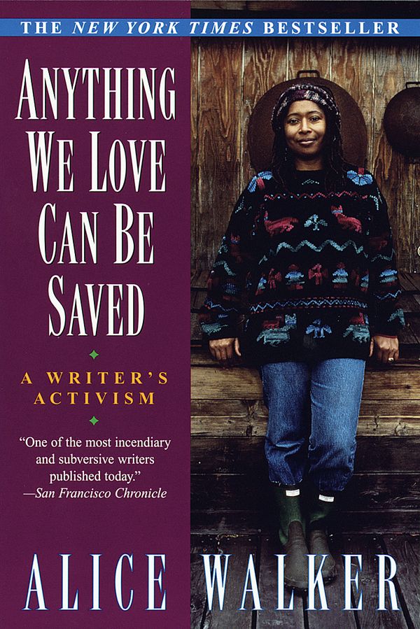Cover Art for 9780345407962, Anything We Love Can Be Saved by Alice Walker