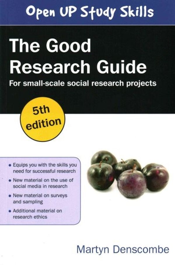 Cover Art for 9780335264704, The Good Research Guide: For Small Scale Research Projects by Martyn Denscombe