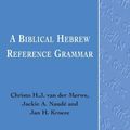 Cover Art for B01FKU0XOC, Biblical Hebrew Reference Grammar (Biblical Languages: Hebrew) (English and Hebrew Edition) by Christo H. J. van der Merwe (1999-02-01) by Christo H. J. der Merwe;Jackie A. Naud?;Jan H. Van Kroeze