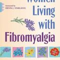 Cover Art for 9780897933421, Women Living with Fibromyalgia: Refusing to Suffer in Silence by Skelly, Mari