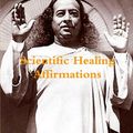 Cover Art for 9781481978965, Scientific Healing Affirmations by Paramahansa Yogananda