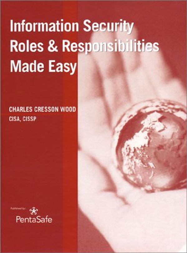Cover Art for 9781881585084, Information Security Roles & Responsibilities Made Easy, Version 1 by Charles Cresson Wood