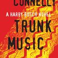 Cover Art for 9781469265575, Trunk Music by Michael Connelly