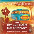Cover Art for B0971S4NSL, The Joy and Light Bus Company: No. 1 Ladies Detective Agency, Book 22 by Alexander McCall Smith