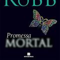 Cover Art for B078Z3TP7P, Promessa mortal (Portuguese Edition) by J. D. Robb