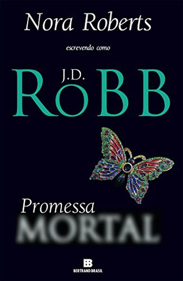 Cover Art for B078Z3TP7P, Promessa mortal (Portuguese Edition) by J. D. Robb