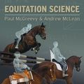 Cover Art for 9781118279489, Equitation Science by Paul McGreevy, Andrew McLean