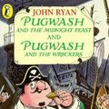 Cover Art for 9780140319231, Captain Pugwash and the Midnight Feast: AND Pugwash and the Wreckers by Ryan John