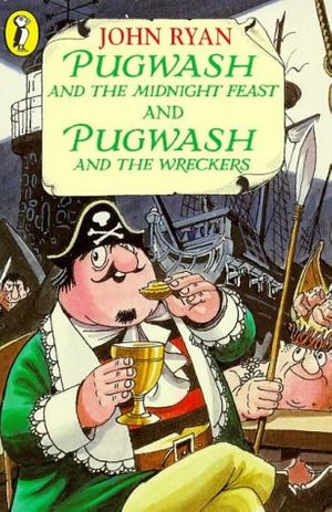 Cover Art for 9780140319231, Captain Pugwash and the Midnight Feast: AND Pugwash and the Wreckers by Ryan John