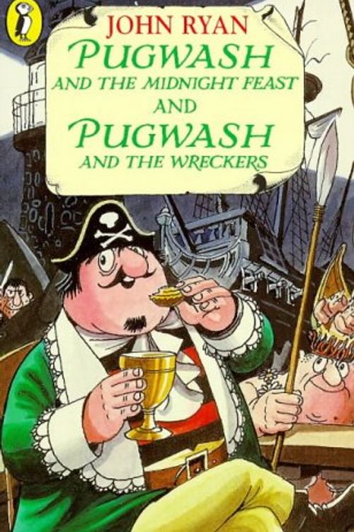 Cover Art for 9780140319231, Captain Pugwash and the Midnight Feast: AND Pugwash and the Wreckers by Ryan John