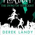 Cover Art for B07FDM5X6D, The Dying of the Light (Skulduggery Pleasant, Book 9) by Derek Landy