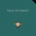 Cover Art for 9781169263086, Tales of Unrest by Joseph Conrad