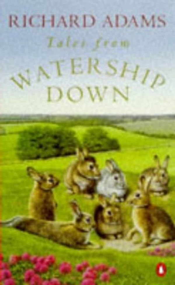 Cover Art for 9780140258998, Tales from Watership Down by Richard Adams