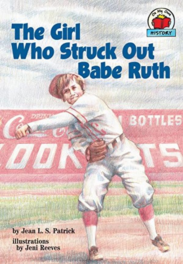 Cover Art for 9781575054551, The Girl Who Struck Out Babe Ruth by 