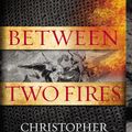 Cover Art for 9781101611616, Between Two Fires by Christopher Buehlman