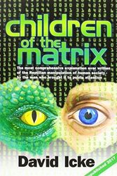 Cover Art for 9780957630895, Children of the Matrix: How an Interdimentional Race Has Controlled the Planet for Thousands of Years - And Still Does by David Icke