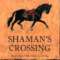 Cover Art for 9780007236886, Shaman’s Crossing (The Soldier Son Trilogy, Book 1) by Robin Hobb