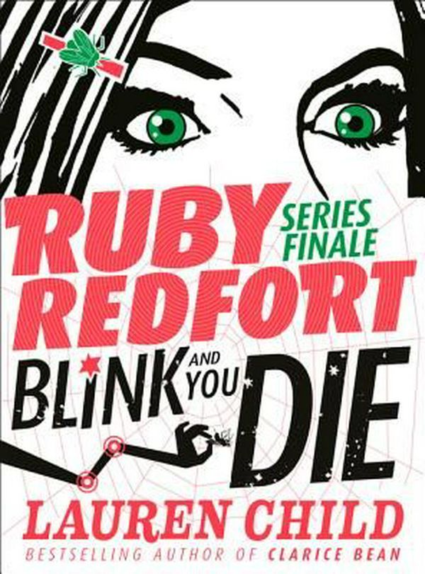 Cover Art for 9780007334285, Blink and You'll Die (Ruby Redfort, Book 6) by Lauren Child