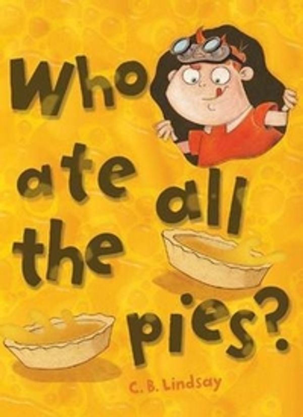 Cover Art for 9781848982666, Who Ate All the Pies? by Lindsay