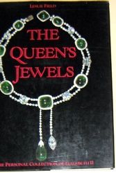 Cover Art for 9780297791409, Queen's Jewels: The Personal Collection of Elizabeth II by Leslie Field