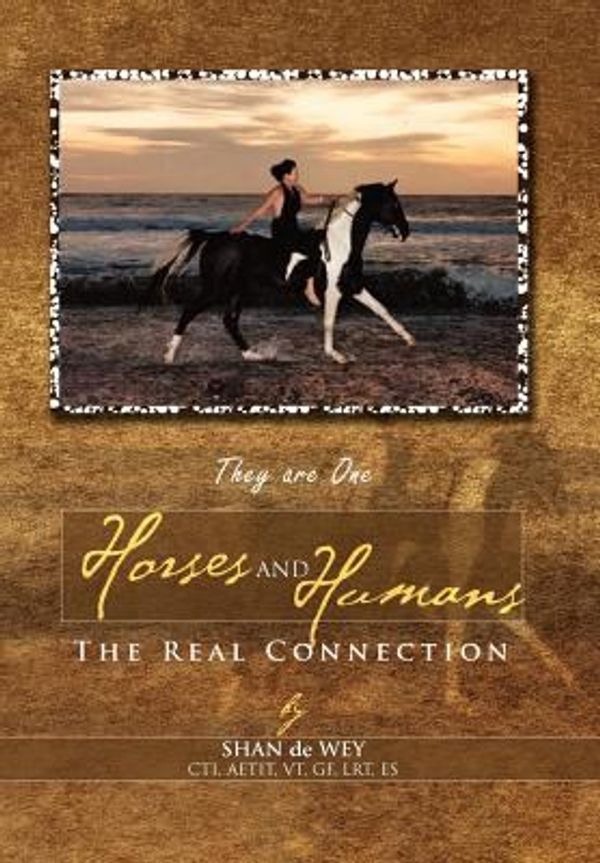 Cover Art for 9781462854554, Horses and Humans the Real Connection by Unknown