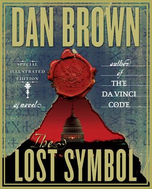 Cover Art for 9780385534505, The Lost Symbol: Special Illustrated Edition by Dan Brown
