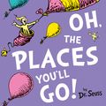 Cover Art for 9780007413577, Oh, the Places You'll Go by Dr. Seuss