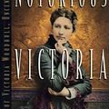 Cover Art for 9781565121324, Notorious Victoria: The Life of Victoria Woodhull, Uncensored by Mary Gabriel