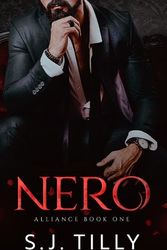 Cover Art for 9798375129228, NERO: Alliance Series Book One by Tilly, S.J.