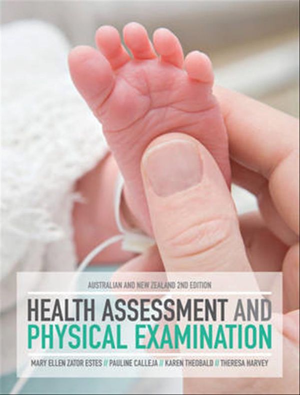 Cover Art for 9780170354844, Health Assessment and Physical Examination by Mary Ellen Estes, Pauline Calleja, Karen Theobald, Theresa Harvey
