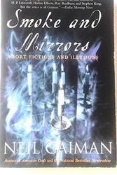 Cover Art for 9780060934705, Smoke and Mirrors : Short Fictions and Illusions by Neil Gaiman