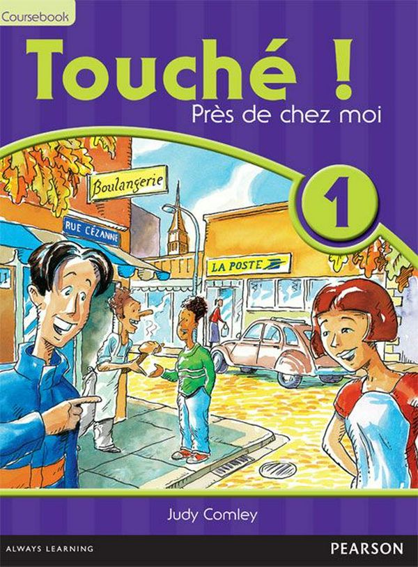 Cover Art for 9781876209896, Touche!: 1 Prez De Chez Moi: Coursebook by Judy Comley
