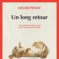 Cover Art for 9782330159603, Un long retour by Louise Penny