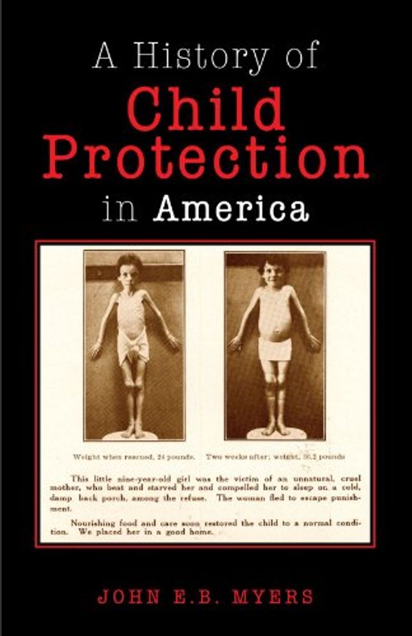Cover Art for 9781413423013, Child Protection in America by John E. Myers, BF