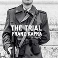 Cover Art for 1230001704822, The Trial by Franz Kafka