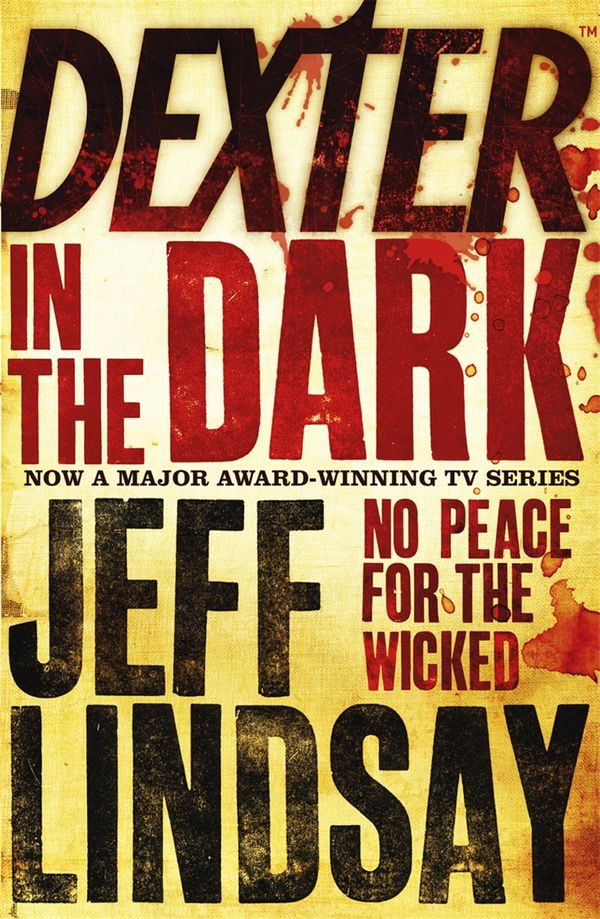 Cover Art for 9780752881607, Dexter In The Dark: Book Three by Jeff Lindsay