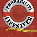 Cover Art for B01N8U6YNU, The Probability Lifesaver: All the Tools You Need to Understand Chance (Princeton Lifesaver Study Guides) by Miller, Steven J.