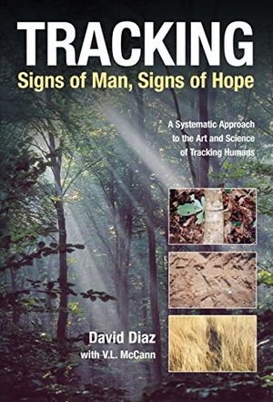 Cover Art for 9781592286867, Tracking--Signs of Man, Signs of Hope by David Diaz, V L. McCann