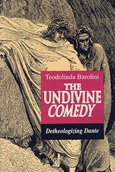 Cover Art for 9780691015286, The Undivine Comedy by Teodolinda Barolini