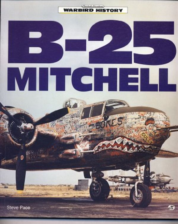 Cover Art for 9780879389390, B-25 Mitchell by Steve Pace