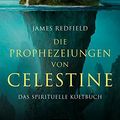 Cover Art for 9783868201949, Die Prophezeiungen von Celestine: Ein Abenteuer - Das spirituelle Kultbuch by James Redfield, Krämer, Olaf