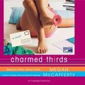 Cover Art for 9781415953006, Charmed Thirds by Megan McCafferty
