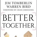 Cover Art for 9781118218198, Better Together by Jim Tomberlin, Warren Bird