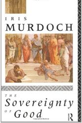 Cover Art for 9780415065931, The Sovereignty of Good (Routledge Classics) by Iris Murdoch