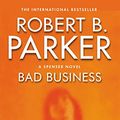 Cover Art for 9781842431238, Bad Business by Robert B. Parker